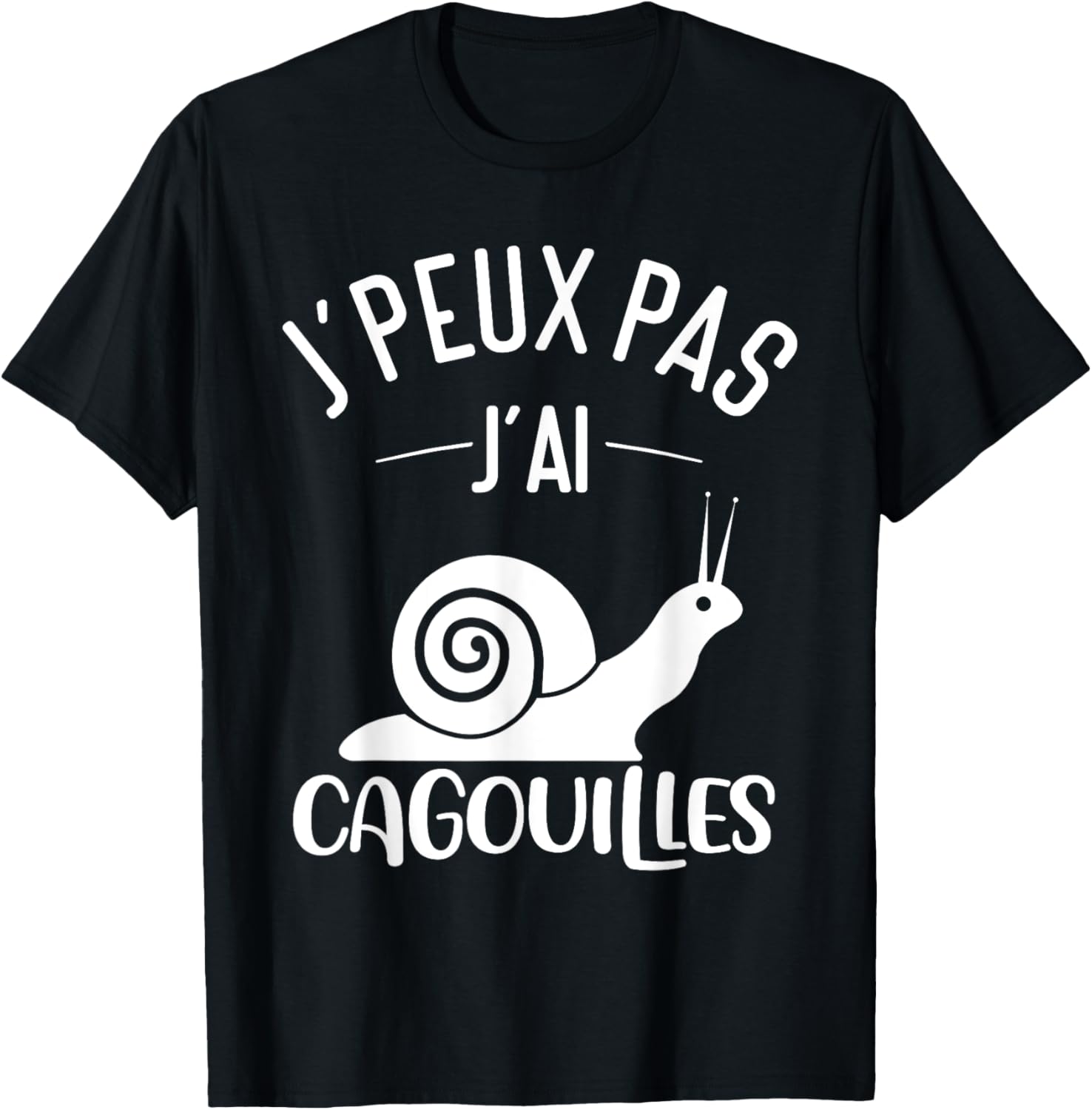J'peux Pas J'ai Cagouilles - Humour Escargots Charentais T-Shirt